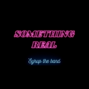 Something Real
