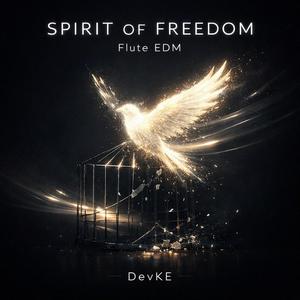 Spirit of Freedom | Flute EDM
