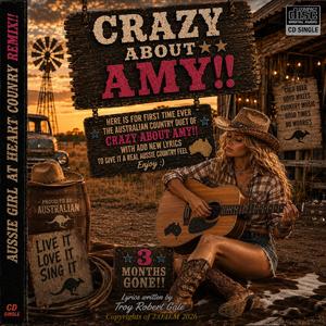 CRAZY ABOUT AMY!! (Aussie Girl At Heart Remix!!)