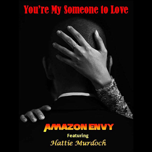 You're My Someone to Love (feat. Hattie Murdoch)