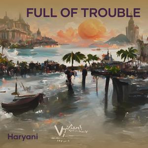Full of Trouble