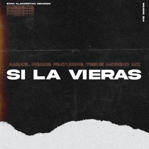 Si la Vieras (feat. Yesus Moreno Mx)