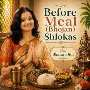 Before Meal (Bhojan) Shlokas