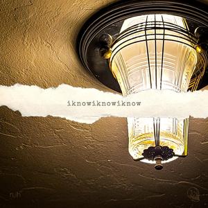 iknowiknowiknow