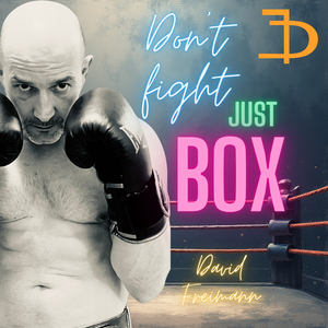 Don't Fight Just Box