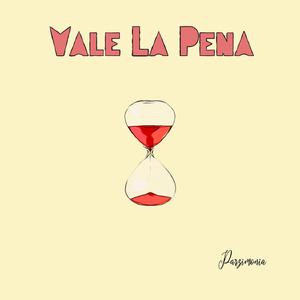 Vale la pena