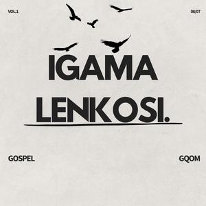 Igama lenkosi (Gospel Gqom)