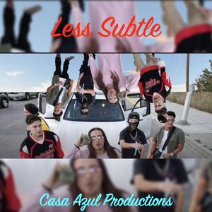 Less Subtle (feat. Flaco D, Tavvo, SelfMadeMil & Ro Low)