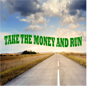 Take the Money and Run