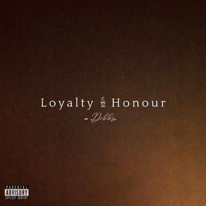 Loyalty & Honour