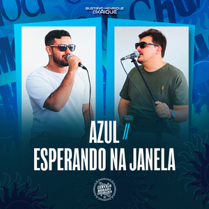 Azul / Esperando Na Janela (Cerveja, Modão e Churrasco, Ao Vivo)