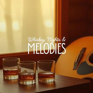 Whiskey Nights & Melodies