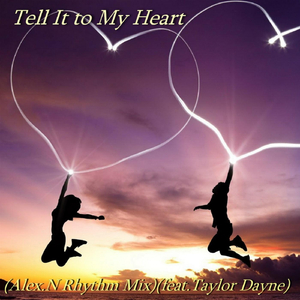 Tell It to My Heart (Rhythm Mix)