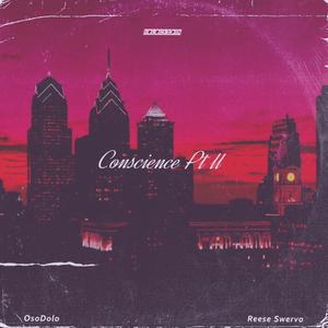 Conscience, Pt. 2 (feat. Reese Swervo)