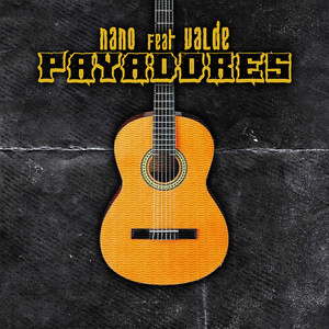 Payadores (feat. Nano)