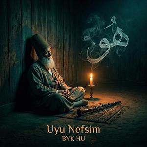 Uyu Nefsim