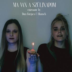 Ma van a szülinapom (Cinematic Version)