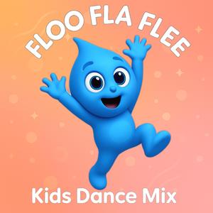 Floo Fla Flee (Kids Dance Mix)