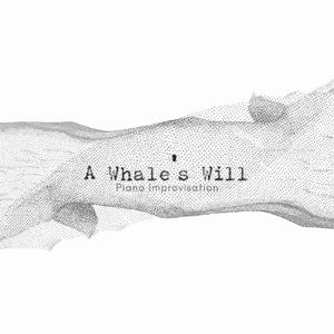 A Whale’s Will, Pt. 1: Heart