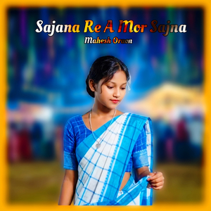 Sajana Re a Mor Sajna