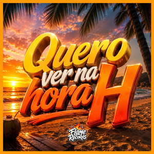 QUERO VER NA HORA H
