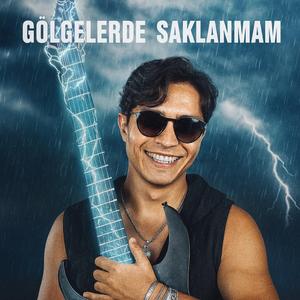 Gölgelerde Saklanmam