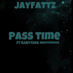 Pass time (feat. Baby10k & Mentionqua)