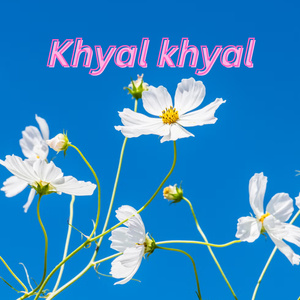 Khyal Khyal