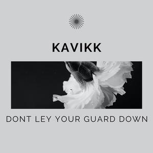 don't Let Your Guard Down