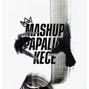 MASHUP PAPALIAT KECE