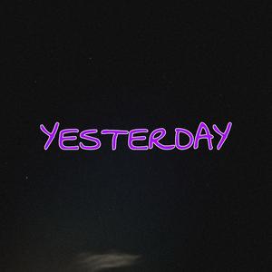 YESTERDAY