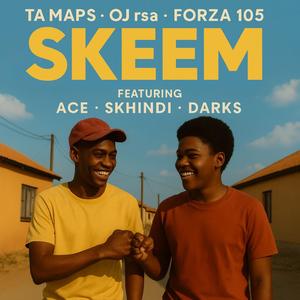 Skeem (feat. OJ rsa, Forza 105, Ace sa, Skhindi & Darks)