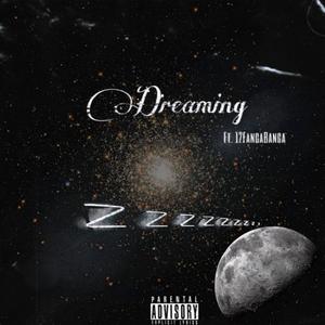 Dreaming (feat. 12fangabanga)