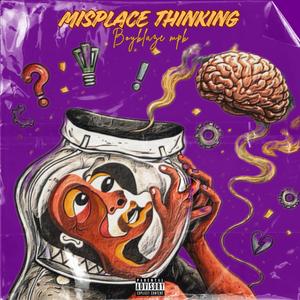 Misplace Thinking