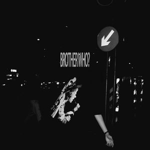 BROTHER WHO(Prod by Vanverse)