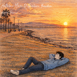 Hatırlar Mısın O Günleri Yeniden