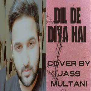 Dil De Diya Hai (Cover)
