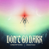 Dreamers - Don't Go Dark
