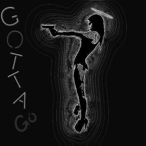 Gotta_Go