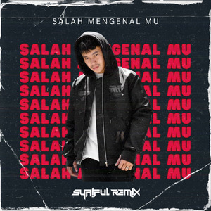 Salah Mengenal Mu