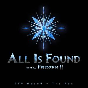 All Is Found (From "Frozen II")