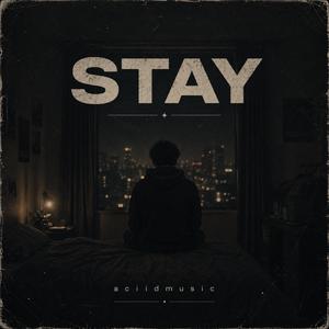 Stay