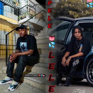 PELE LELE (feat. PESAO LM & ENNY DIAZ)