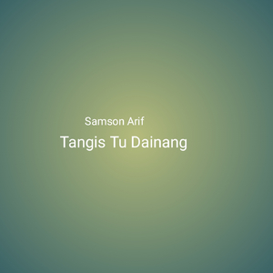 Tangis Tu Dainang
