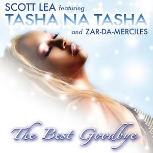The Best Goodbye (feat. Tasha Na Tasha & Zar-Da-Merciles)