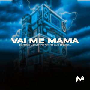 VAI ME MAMA