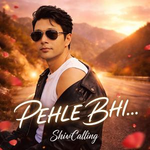 Pehle Bhi