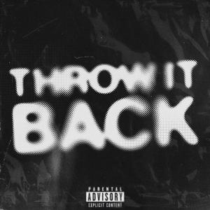 THROW IT BACK (feat. Mista)