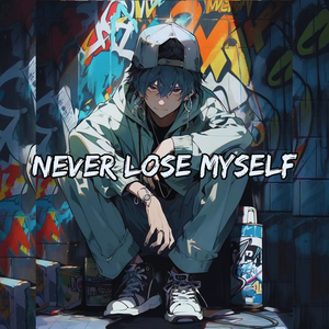 Never Lose Myself