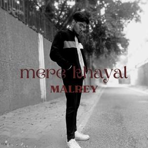 MERE KHAYAL